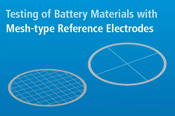 Testing with Mesh-type Reference Electrodes
